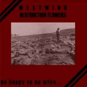 Westwind - Be Happy To Be Alive album cover