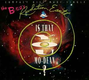 The B-52's - Revolution Earth / Is That You Mo-Dean? album cover