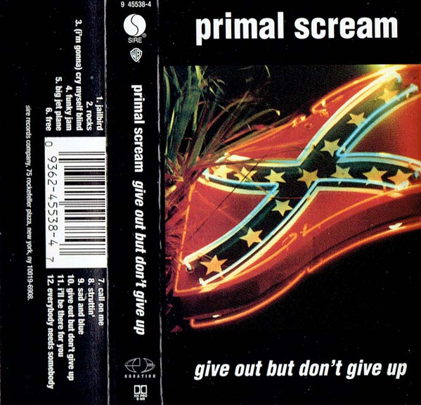 Primal Scream - Give Out But Don't Give Up | Releases | Discogs