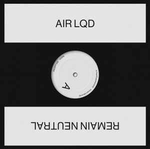AIR LQD - Remain Neutral album cover