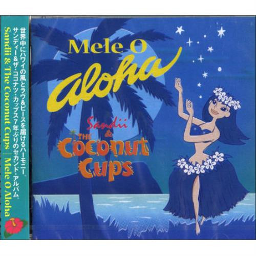 Sandii & The Coconut Cups – Mele O Aloha (2006, CD) - Discogs