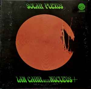 Ian Carr With Nucleus – Solar Plexus (Vinyl) - Discogs