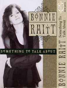 Bonnie Raitt – Something To Talk About (1991, Cassette) - Discogs
