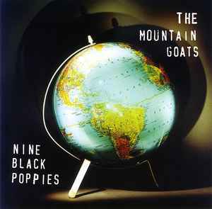 Nine Black Poppies - The Mountain Goats