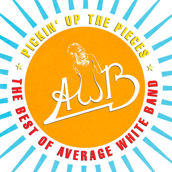 Average White Band – Pickin' Up The Pieces: The Best Of Average