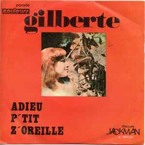 Gilberte Rougemont - Adieu P'tit Z'oreille / Bonne Comme La