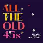 Cover of All The Old 45s (The Very Best Of Deacon Blue), 2023-09-01, Vinyl