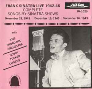 Frank Sinatra - Live 1942-46 (Complete Songs By Sinatra Shows) album cover