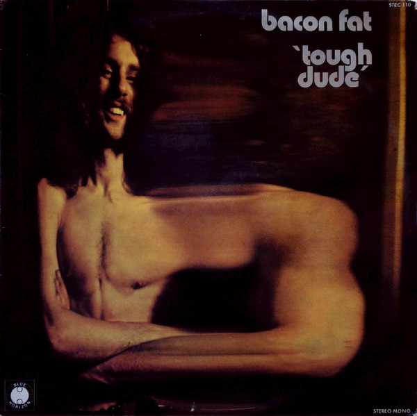 Bacon Fat – Tough Dude (1971, Vinyl) - Discogs