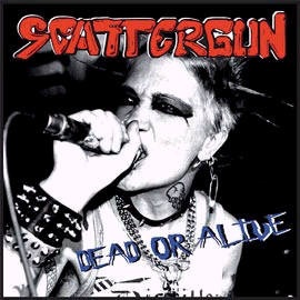 Album herunterladen Scattergun - Dead Or Alive