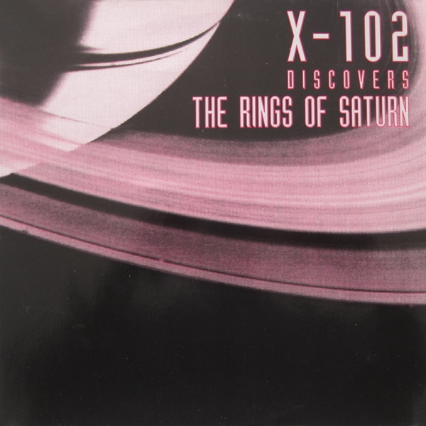 X-102 - Discovers The Rings Of Saturn | Releases | Discogs
