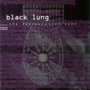 Black Lung - The Depopulation Bomb