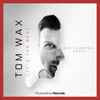 Tom Wax - It's The Beat