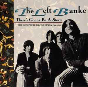 There's Gonna Be A Storm - The Complete Recordings 1966-1969 - The Left Banke