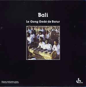 Gong Gédé De Batur - Bali: Le Gong Gédé De Batur