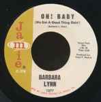 Oh! Baby (We Got A Good Thing Goin') / Barbara Lynn