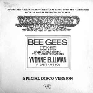 Saturday Night Fever (Special Disco Version) - Bee Gees / Yvonne Elliman