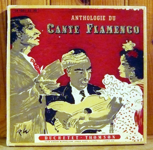 Antología Del Cante Flamenco - Anthologie Du Chant Flamenco