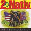 2 Nativ - The New Millennium