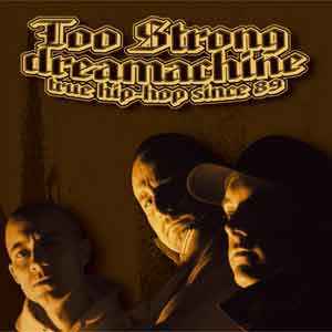 Too Strong - Dreamachine