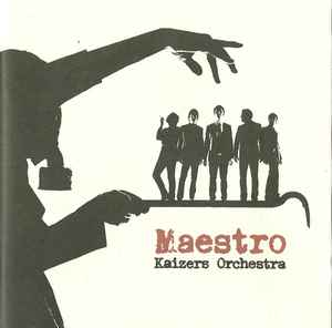 Maestro - Kaizers Orchestra