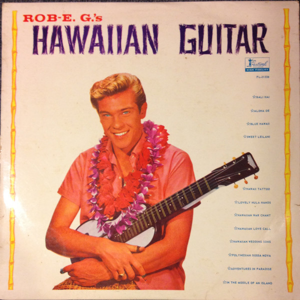 Rob E. G. – Hawaiian Guitar (1964, Vinyl) - Discogs