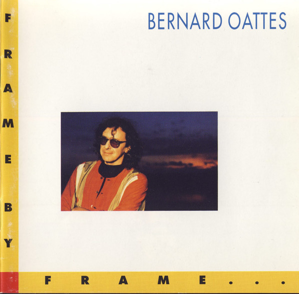 Bernard Oattes – Frame By Frame (1992