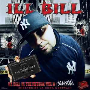Ill Bill - Ill Bill Is The Future Vol. II: I'm A Goon!