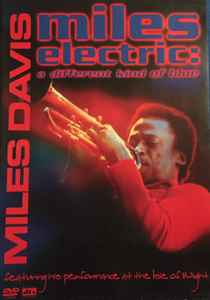 Miles Electric: A Different Kind Of Blue - Miles Davis