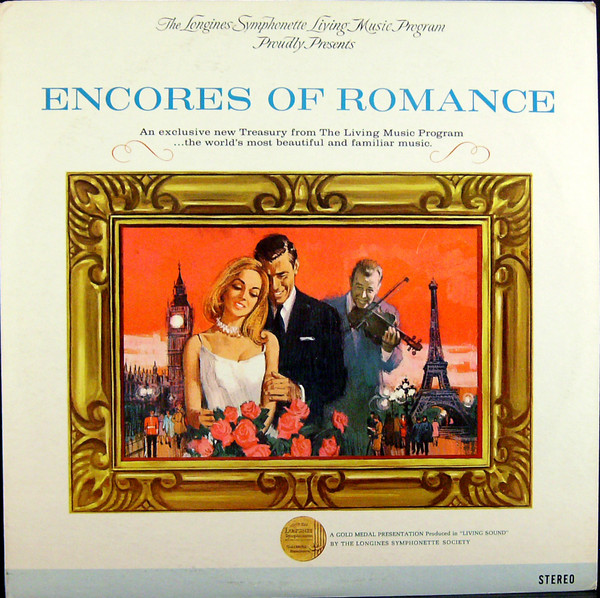 The Longines Symphonette Encores Of Romance Gatefold Vinyl