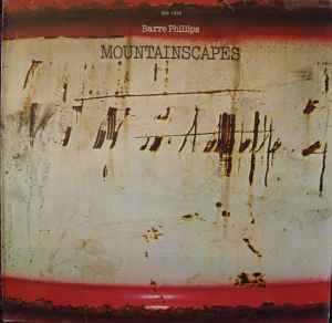 Barre Phillips - Mountainscapes