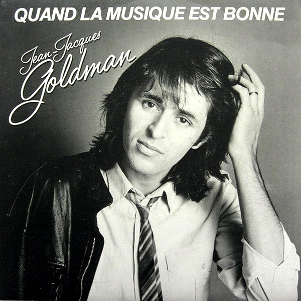 Jean-Jacques Goldman - Quand la Musique Est Bonne (1982)