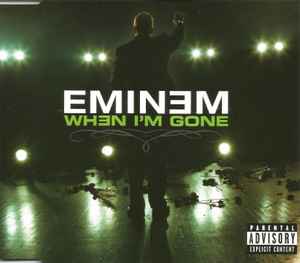Eminem – When I'm Gone (2005, CD) - Discogs