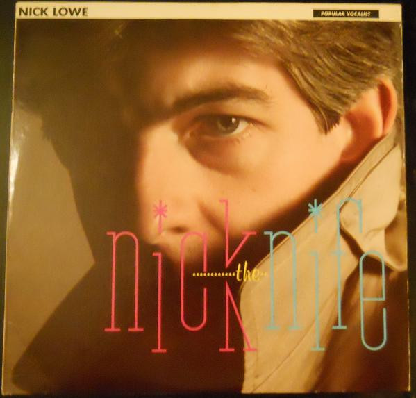 Nick Lowe - Nick The Knife | Releases | Discogs