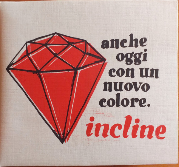 last ned album Incline - Anche Oggi Con Un Nuovo Colore