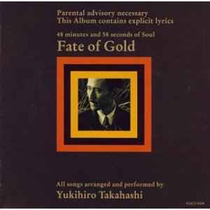 Fate Of Gold - Yukihiro Takahashi