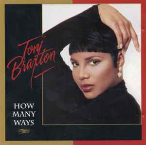 How Many Ways - Toni Braxton