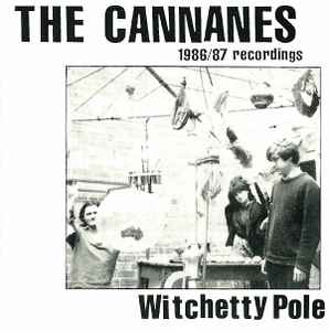 Witchetty Pole - The Cannanes