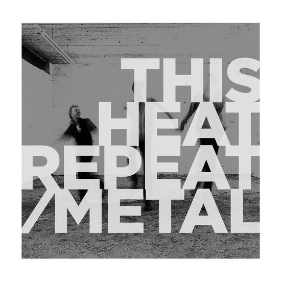 This Heat - Repeat | Releases | Discogs