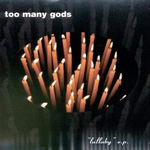 Album herunterladen Too Many Gods - Lullaby