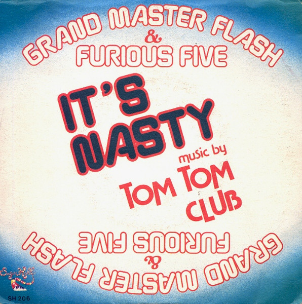 Grandmaster Flash & The Furious Five - It's Nasty (Genius Of Love)