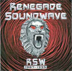 RSW 1987-1995 - Renegade Soundwave