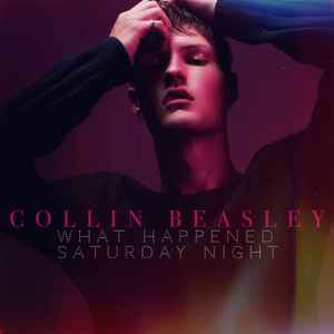 Collin Beasley - What Happened Saturday Night album cover