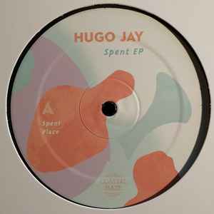 Hugo Jay - Spent EP