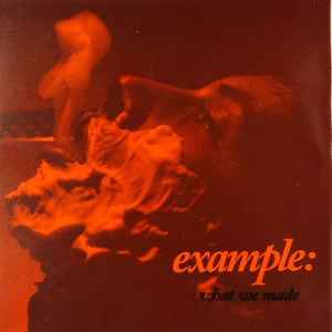 Example - What We Made album cover