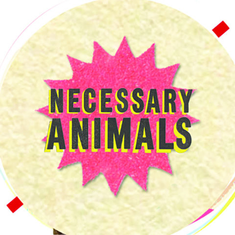Necessary Animals