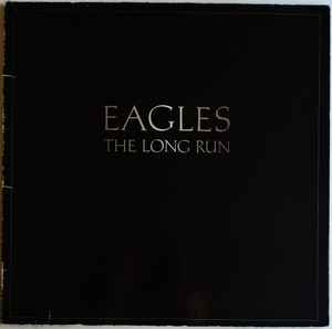 Eagles – The Long Run (1979, Gatefold, Vinyl) - Discogs