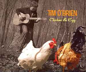 Chicken & Egg - Tim O'Brien