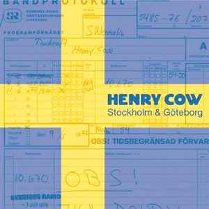 Henry Cow - Stockholm & Göteborg album cover