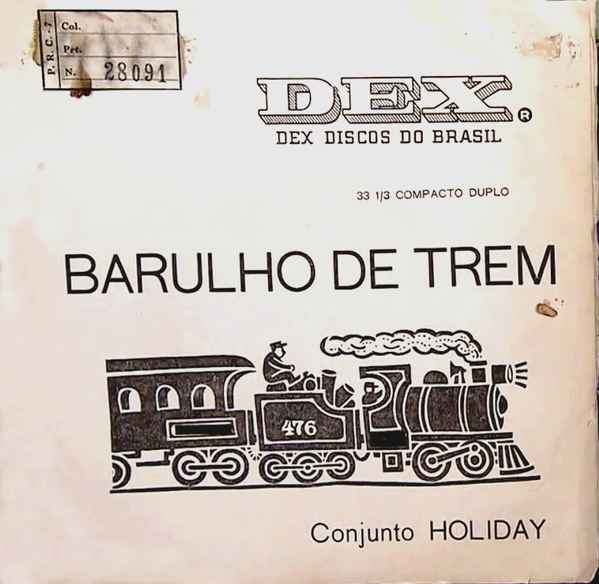 Conjunto Holiday - Barulho De Trem album cover